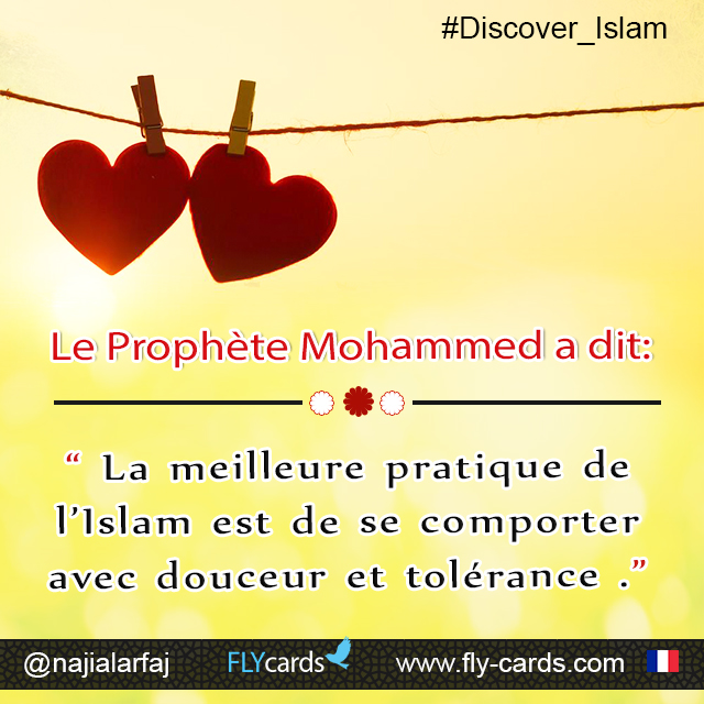 ProphetMohammed said: “The best of Islam is to behave with gentleness and tolerance.”