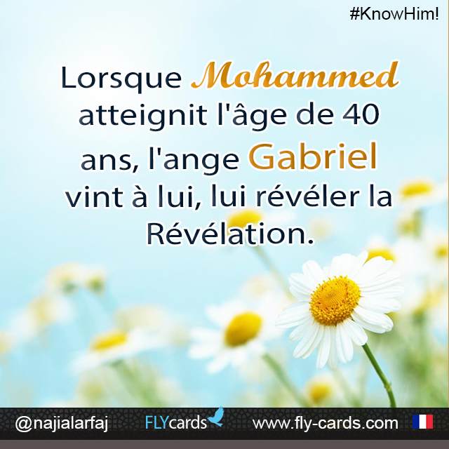 When Muhammad reached the age of 40, the angel Gabriel came to him with revelation.
