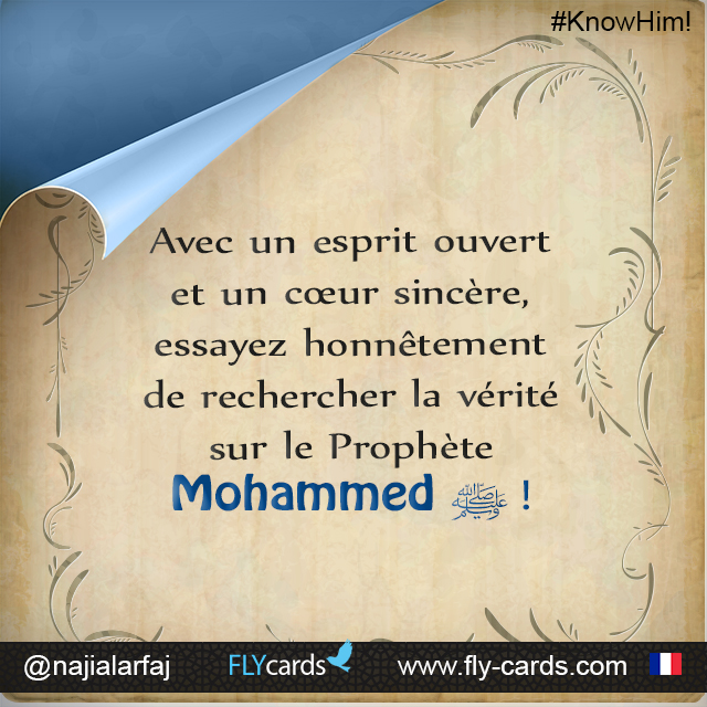 With an open mind and sincere heart, honestly try to find out the truth about Prophet Muhammad!